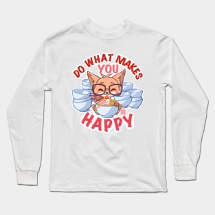 Cute Fox RAMEN Foodie Do What Makes You Happy Long Sleeve T-Shirt